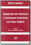 Suspensao liminares s.contrarias p.publico 03ed/17 - Malheiros