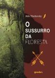 Sussurro da floresta, o - Giostri