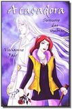 Sussurro das Sombras - Vol.2 - Trilogia A Caçadora - 21 editora