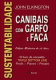 Sustentabilidade - Canibais com Garfo e Faca - M.books