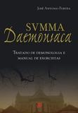 SVMMA DAEMONIACA TRATADO DE DEMONOLOGIA e MANUAL DE EXORCISTAS - JOSE ANTONIO FORTEA - Palavra e prece