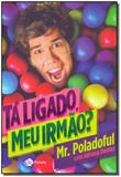 Tá Ligado Meu Irmão - Planeta