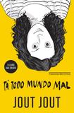 Tá todo mundo mal