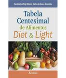 Tabela Centesimal De Alimentos Diet E Light - Atheneu