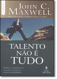 Talento Não É Tudo - Thomas nelson - vida melhor