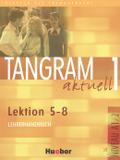 Tangram aktuell 1 lehrerhandbuch 5-8 (prof.) - Hueber verlag