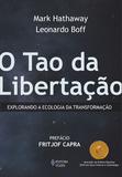 Tao da libertação - Explorando a ecologia da transformação
