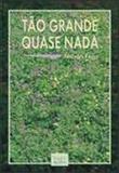 Tao grande quase nada - Tomo editorial