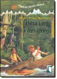 Tarde na amazonia, uma, vol 6 - Farol literario (dcl)