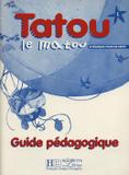 Tatou le matou guide pedagogique 1 - Hachette franca
