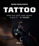 Tattoo - Sera Que Voce Sabe Mesmo O Que E - 02 Ed - Editora betel
