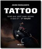 Tattoo - sera que voce sabe mesmo o que e - 02 ed - Editora betel