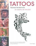 Tattoos. Nuevas Tendencias En Diseño de Tatuajes - Ilus books