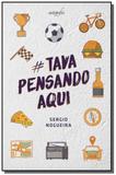 Tava aqui pensando - Autografia