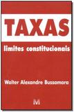 Taxas: Limites constitucionais - 1 ed./2003