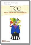 Tcc nao e um bicho-de-sete-cabecas - Ciencia moderna