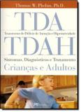 Tda/tdah - transtorno de deficit de atencao e hiperatividade : sintomas, diagnosticos e tratamento criancas e adultos - M. books