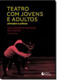 Teatro com Jovens e Adultos: Principios e Praticas - Mediacao