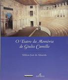 Teatro Da Memoria De Giulio Camillo, O - Unicamp