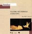 Teatro de Formas Animadas: Máscaras, Bonecos, Objetos - Edusp