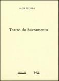 Teatro do sacramento - a unidade teologico-retorico-politica dos sermoes de antonio vieira - Unicamp