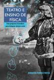Teatro e ensino de fisica - Paco editorial