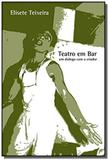 Teatro em bar: um dialogo com o criador - Thesaurus