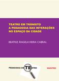 Teatro em trânsito: a pedagogia das interações no espaço da cidade - Hucitec
