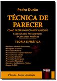 Tecnica de parecer como fazer um dictamen juridico - Jurua