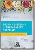 Tecnica dietetica em preparacoes especiais - teoria e pratica de laboratorio - Eru - rubio