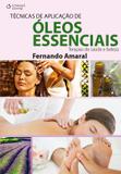 Técnicas de aplicação de óleos essenciais - Terapias de saúde e beleza