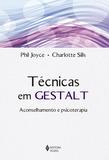 Técnicas em Gestalt - Aconselhamento e psicoterapia
