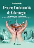 Tecnicas Fundamentais De Enfermagem / Mussi - Ed atheneu