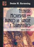 TECNICAS MODERNAS EM BANCO DE SANGUE E TRANSFUSAO - 6ª ED - Thieme revinter