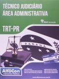 Técnico Judiciário - Área Administrativa TRT-PR - Alfacon
