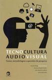 Tecnocultura audiovisual - Sulina