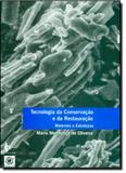 Tecnologia da Conservação e da Restauração: Materias e Estruturas - Edufba