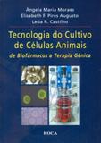 Tecnologia de Cultivo de Células Animais: de Biofármacos a Terapia Gênica