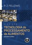 Tecnologia do Processamento de Alimentos - Princípios e Prática