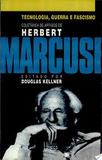 Tecnologia, Guerra e Fascismo: Coletânea de Artigos de Hebert Macuse - Editora Unesp - Not defined