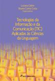 Tecnologias da Informação e da Comunicação (TIC) Aplicadas Às Ciências da Linguagem - Crv