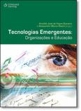 Tecnologias Emergentes: Organizações e Educação - Cengage