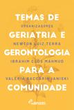 Temas de geriatria e gerontologia para a comunidade - Edipucrs
