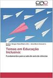 Temas em Educação Inclusiva: - Novas edicoes academicas