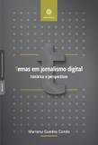 Temas em jornalismo digital: - histórico e perspectivas