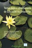 Temas para o Observatório da Educação na Amazônia - Crv
