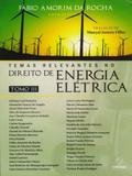 Temas Relevantes No Direito de Energia Elétrica - Tomo III - Synergia