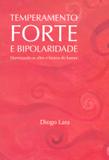 Temperamento Forte e Bipolaridade - Dominando os Altos e Baixos do Humor - Revolução de idéias