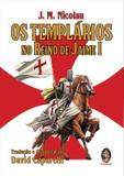Templarios no reino de jaime i, os - Madras editora