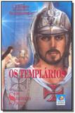Templarios (os) - livro 2 - os servidores do mal - Editora do conhecimento